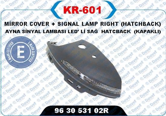 KAYA KR-601 Ayna Sinyal Lambasi Kapakli Ledli Sag Hatcback Megane Iv {E-Markli}